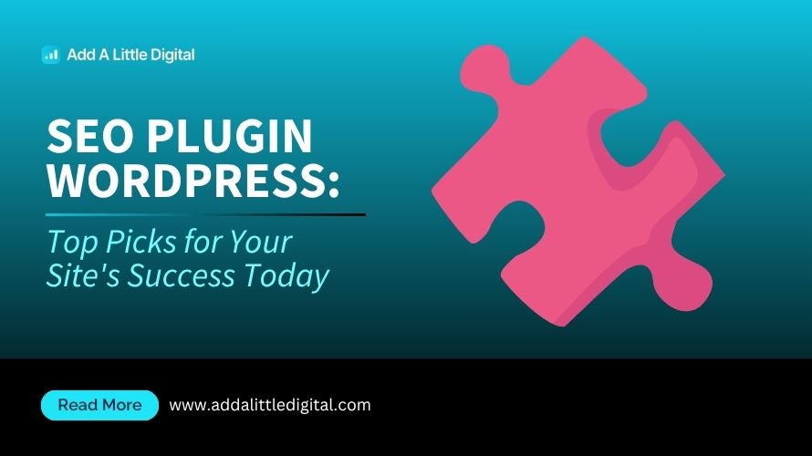 SEO Plugin WordPress: Top Picks for Your Site's Success Today
