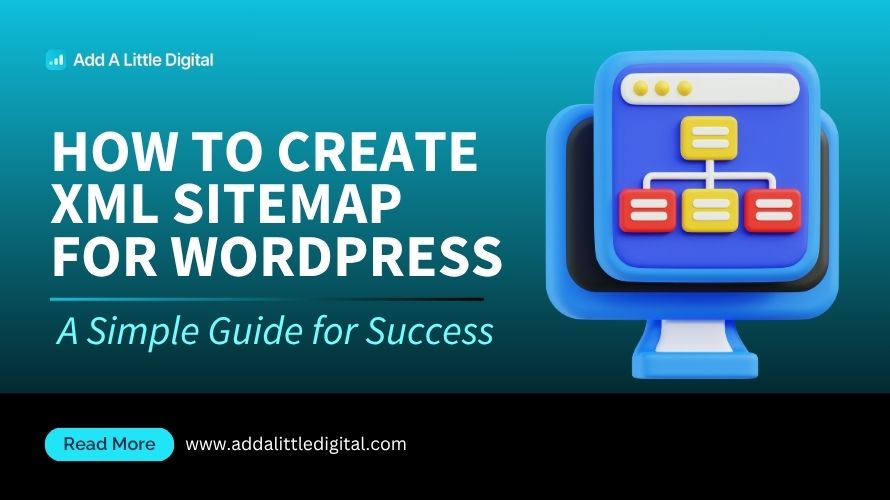 How to Create XML Sitemap for WordPress: A Simple Guide for Success