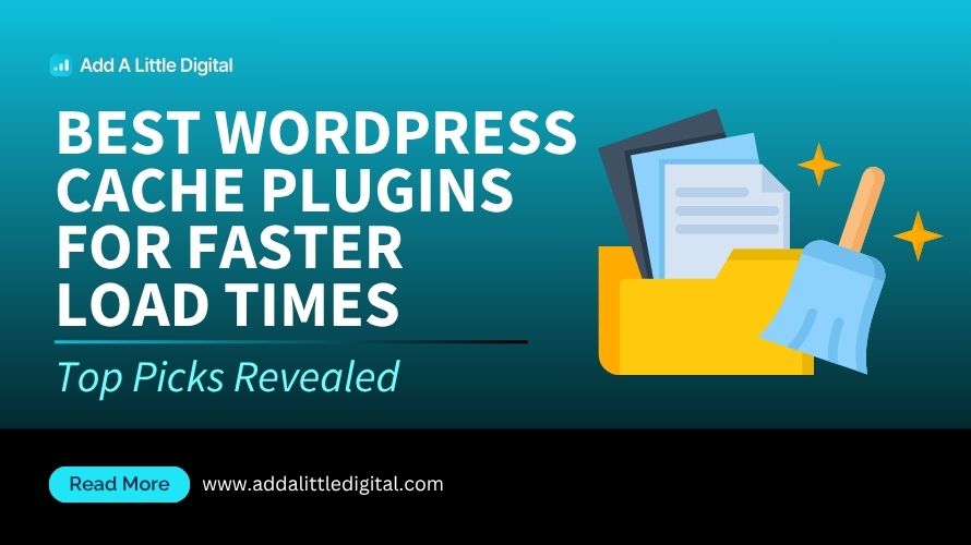 Best WordPress Cache Plugins for Faster Load Times: Top Picks Revealed