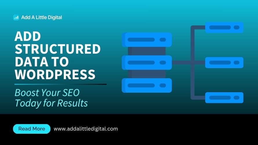 Add Structured Data to WordPress: Boost Your SEO Today for Results
