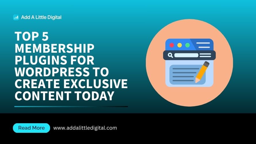 Top 5 Membership Plugins for WordPress to Create Exclusive Content Today