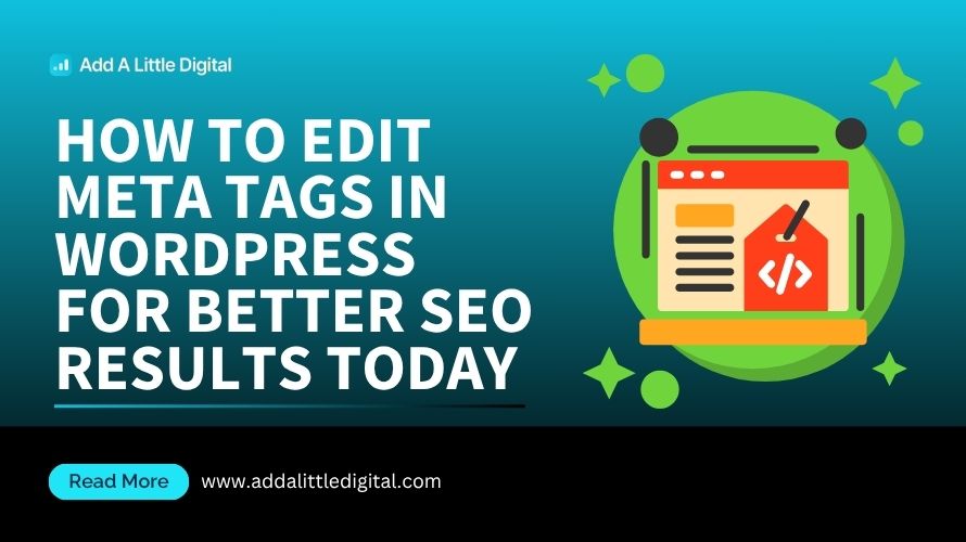 How to Edit Meta Tags in WordPress for Better SEO Results Today