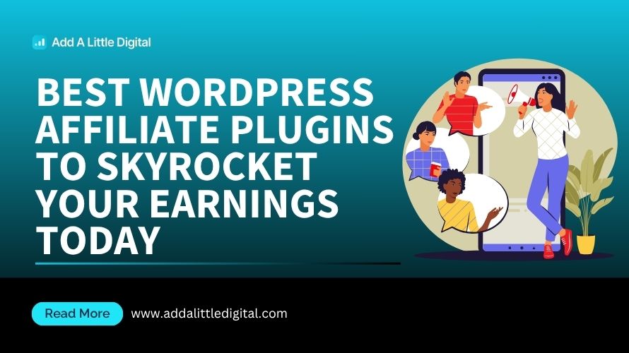 Best WordPress Affiliate Plugins to Skyrocket Your Earnings Today