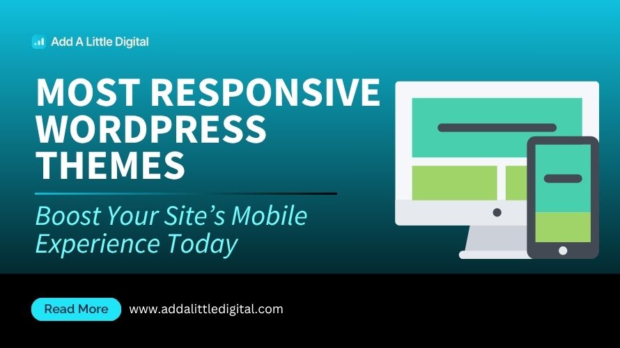 Most Responsive WordPress Themes: Boost Your Site’s Mobile Experience Today