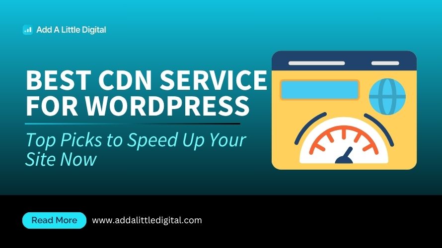 Best CDN Service for WordPress: Top Picks to Speed Up Your Site Now