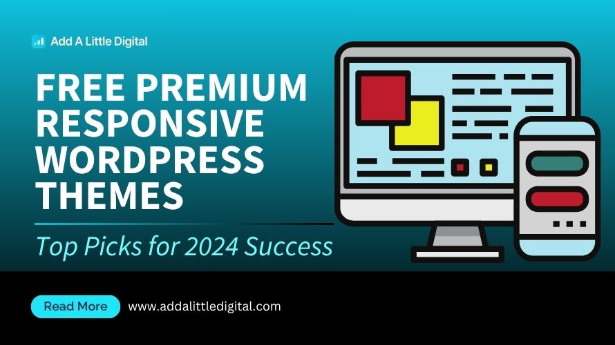 Free Premium Responsive WordPress Themes: Top Picks for 2024 Success
