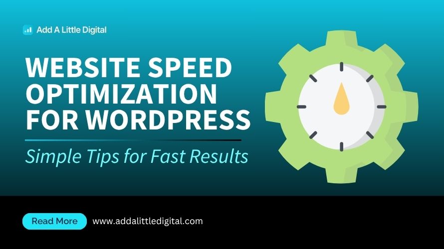 Website Speed Optimization for WordPress: Simple Tips for Fast Results
