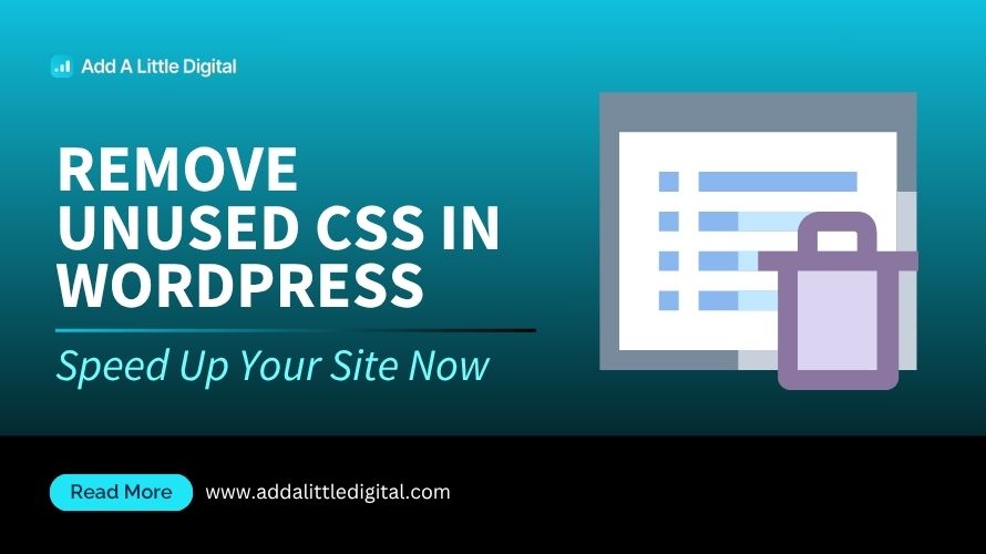 Remove Unused CSS in WordPress: Speed Up Your Site Now