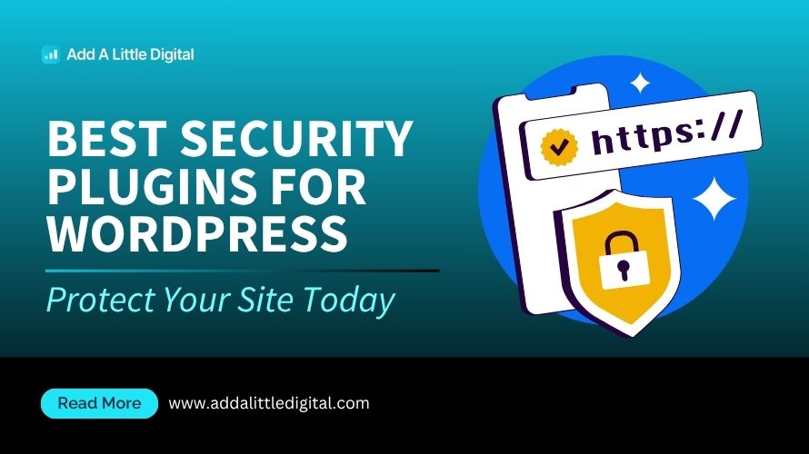 Best Security Plugins for WordPress: Protect Your Site Today