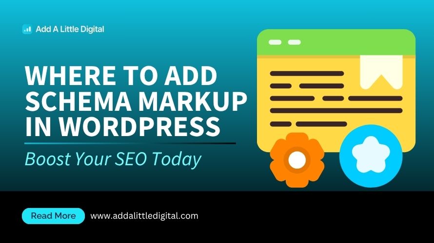 Where to Add Schema Markup in WordPress: Boost Your SEO Today