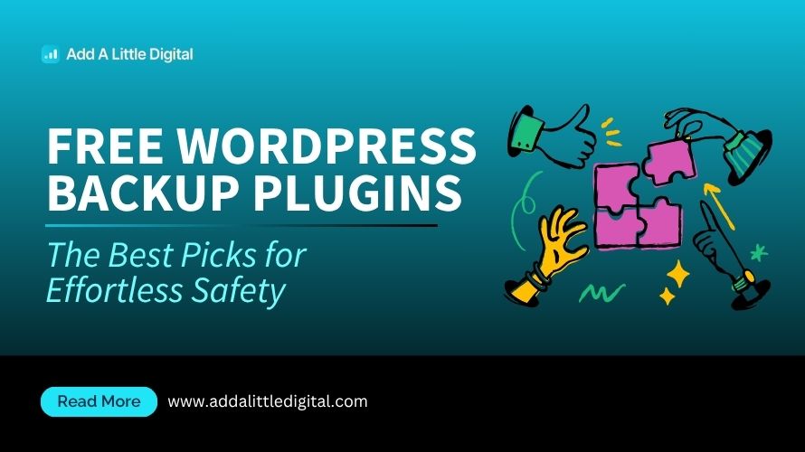 Free WordPress Backup Plugins: The Best Picks for Effortless Safety