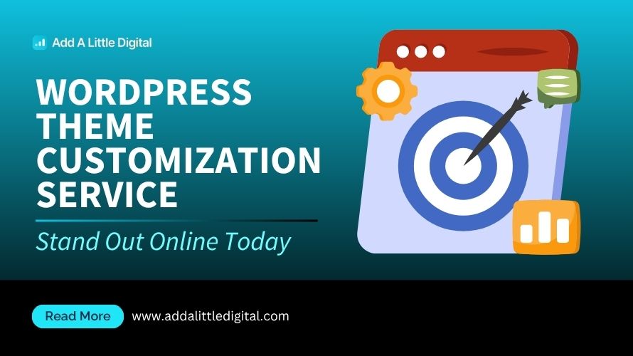 WordPress Theme Customization Service: Stand Out Online Today