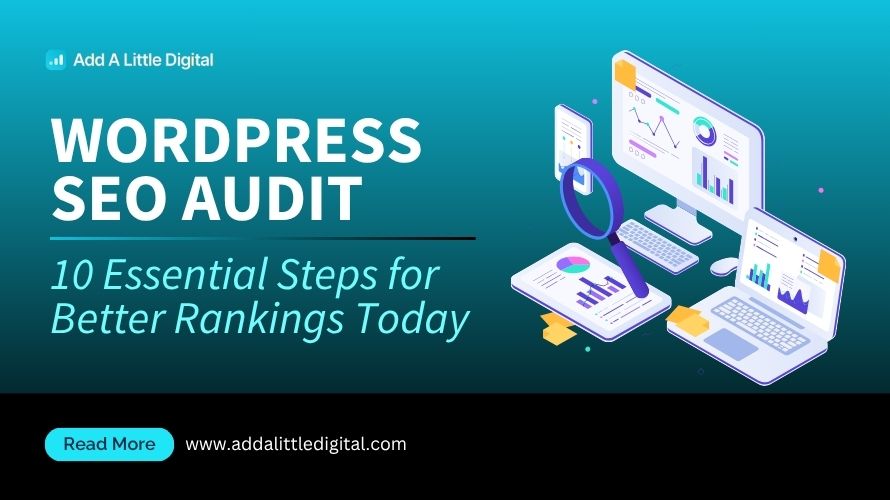 WordPress SEO Audit: 10 Essential Steps for Better Rankings Today