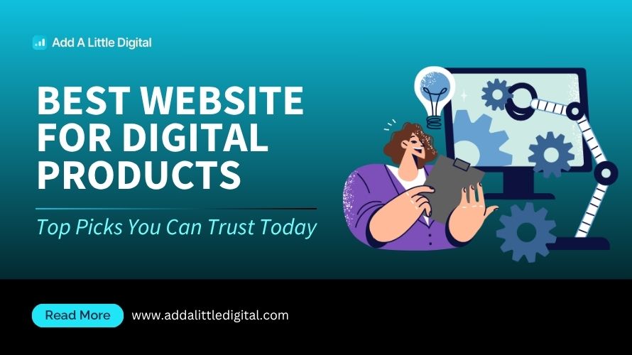 Best Website for Digital Products: Top Picks You Can Trust Today