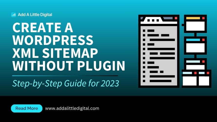 Create a WordPress XML Sitemap Without Plugin: Step-by-Step Guide for 2023