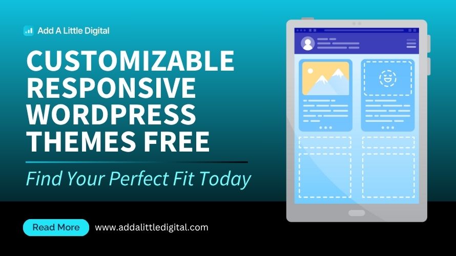 Customizable Responsive WordPress Themes Free: Find Your Perfect Fit Today