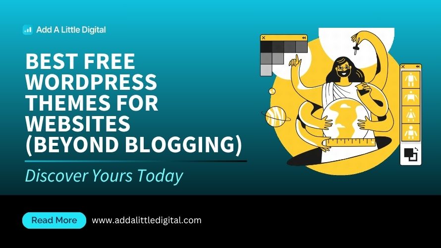 Best Free WordPress Themes for Websites (Beyond Blogging) - Discover Yours Today
