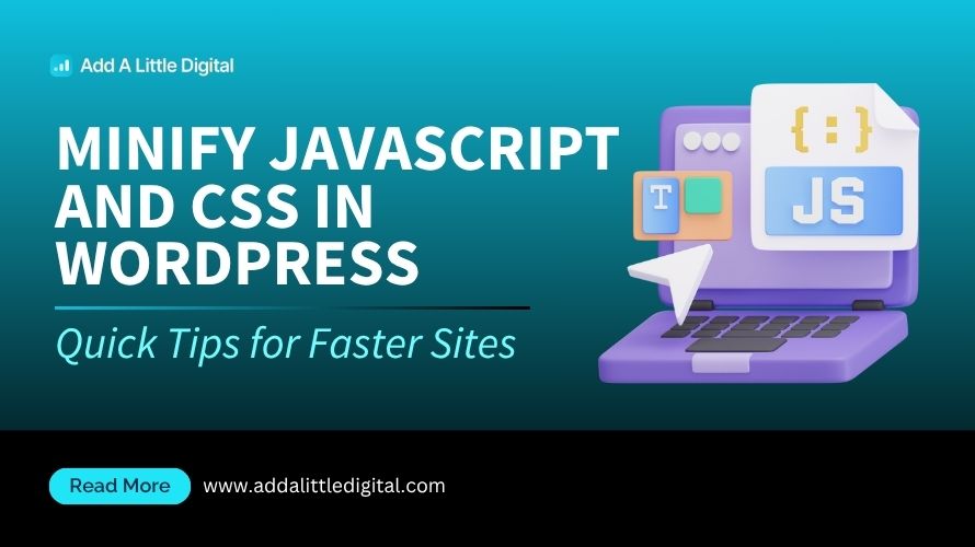 Minify JavaScript and CSS in WordPress: Quick Tips for Faster Sites