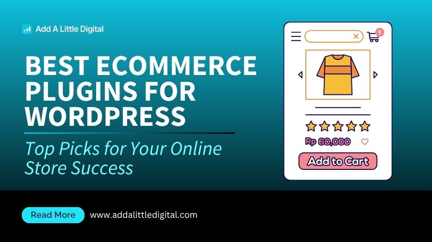 Best Ecommerce Plugins for WordPress: Top Picks for Your Online Store Success