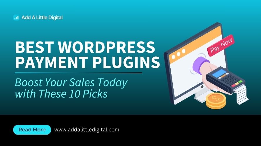 Best WordPress Payment Plugins: Boost Your Sales Today with These 10 Picks