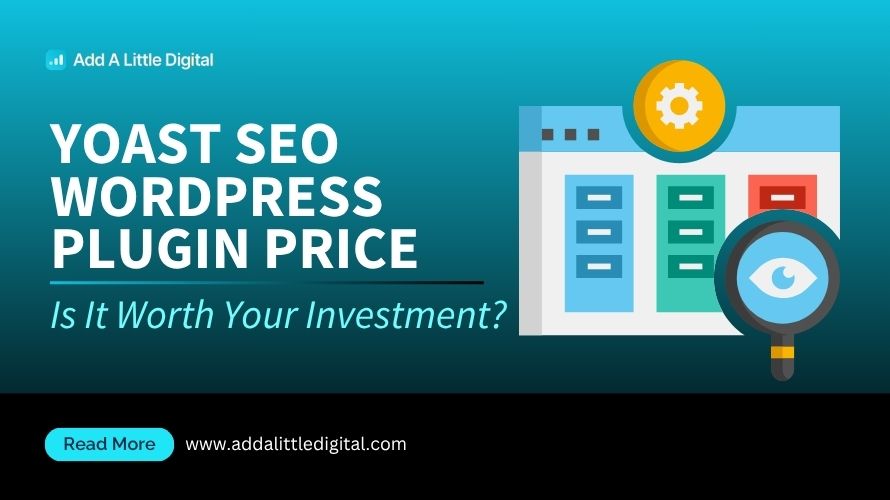 Yoast SEO WordPress Plugin Price: Is It Worth Your Investment?