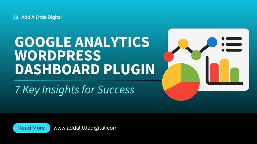 Google Analytics WordPress Dashboard Plugin: 7 Key Insights for Success