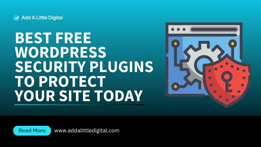 Best Free WordPress Security Plugins to Protect Your Site Today
