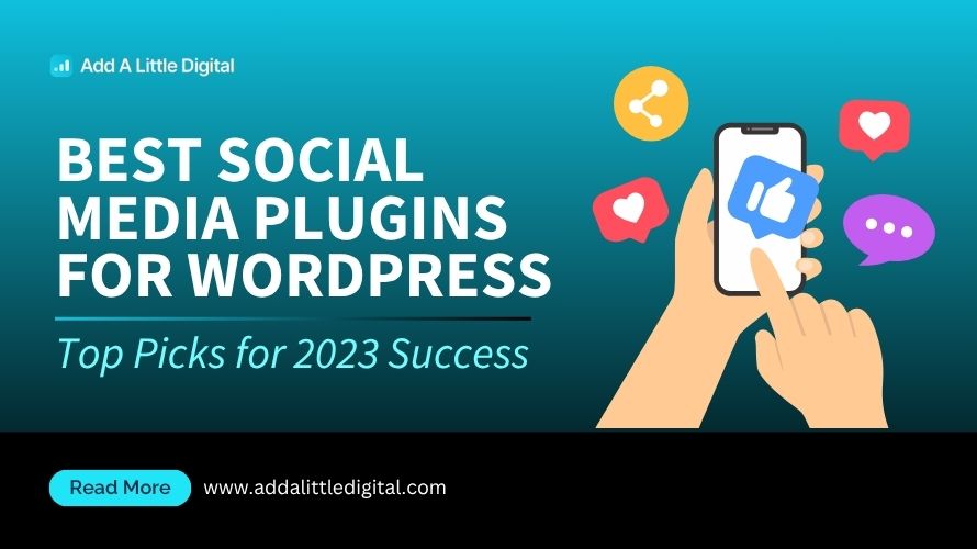 Best Social Media Plugins for WordPress: Top Picks for 2023 Success