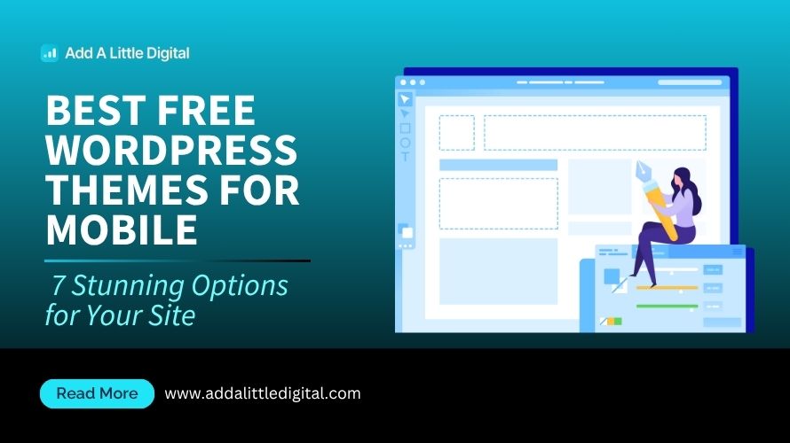 Best Free WordPress Themes for Mobile: 7 Stunning Options for Your Site