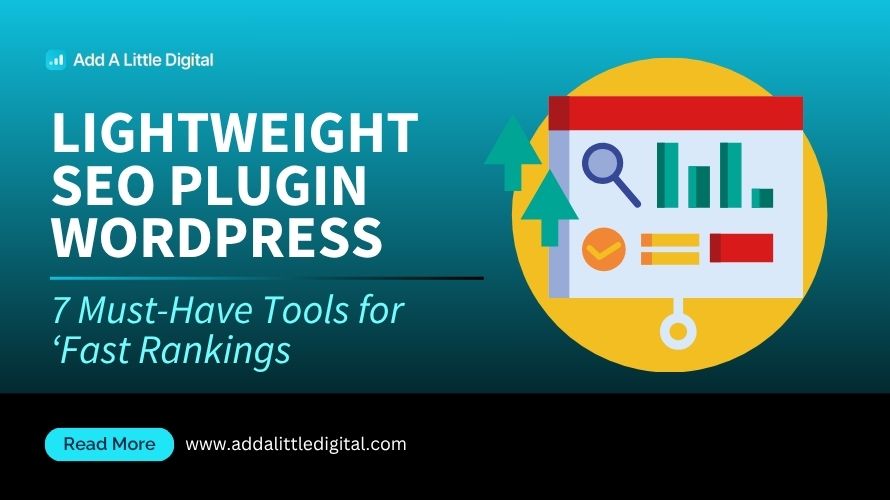 Lightweight SEO Plugin WordPress: 7 Must-Have Tools for Fast Rankings