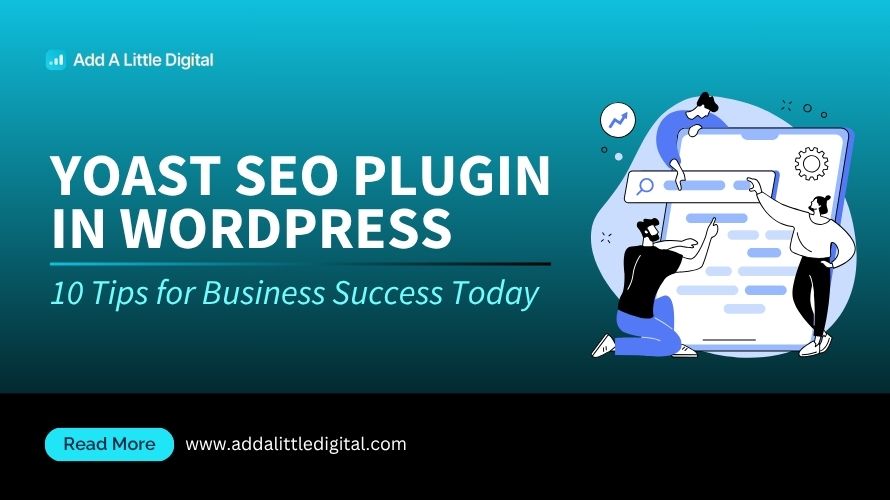 Yoast SEO Plugin in WordPress: 10 Tips for Business Success Today