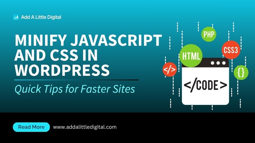 Minify JavaScript and CSS in WordPress: Quick Tips for Faster Sites