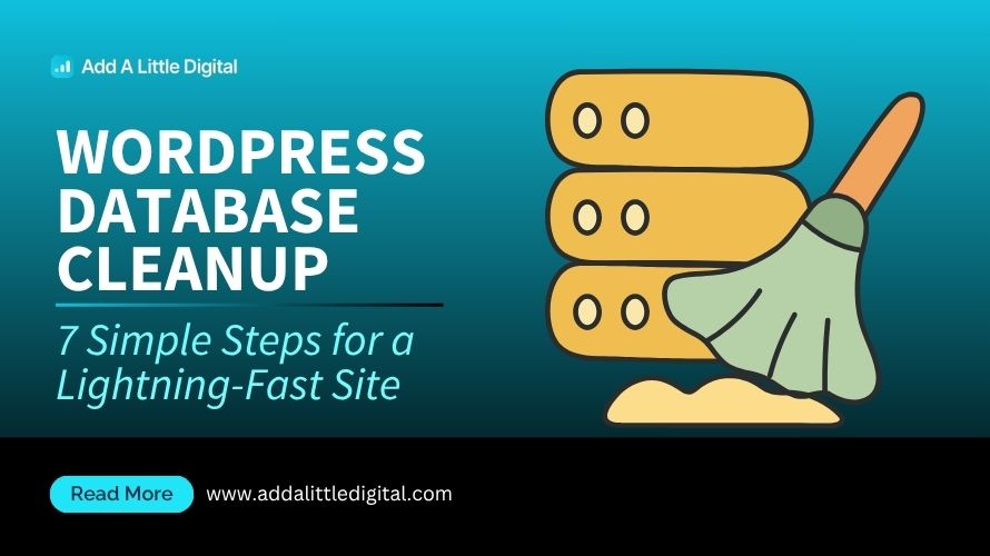 WordPress Database Cleanup: 7 Simple Steps for a Lightning-Fast Site