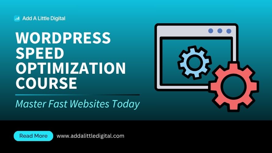 WordPress Speed Optimization Course: Master Fast Websites Today