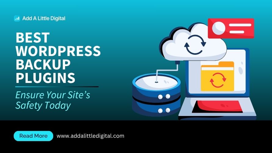 Best WordPress Backup Plugins: Ensure Your Site's Safety Today