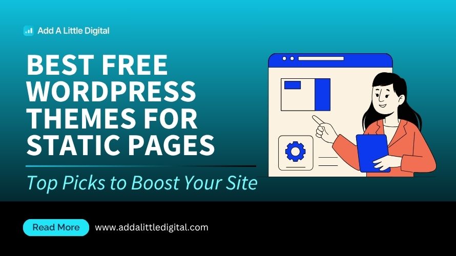 Best Free WordPress Themes for Static Pages - Top Picks to Boost Your Site