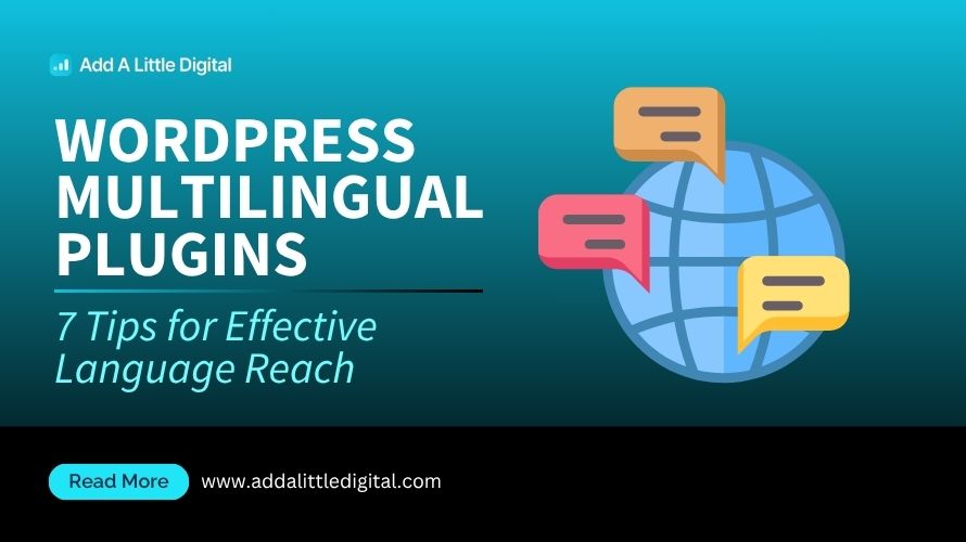 WordPress Multilingual Plugins: 7 Tips for Effective Language Reach