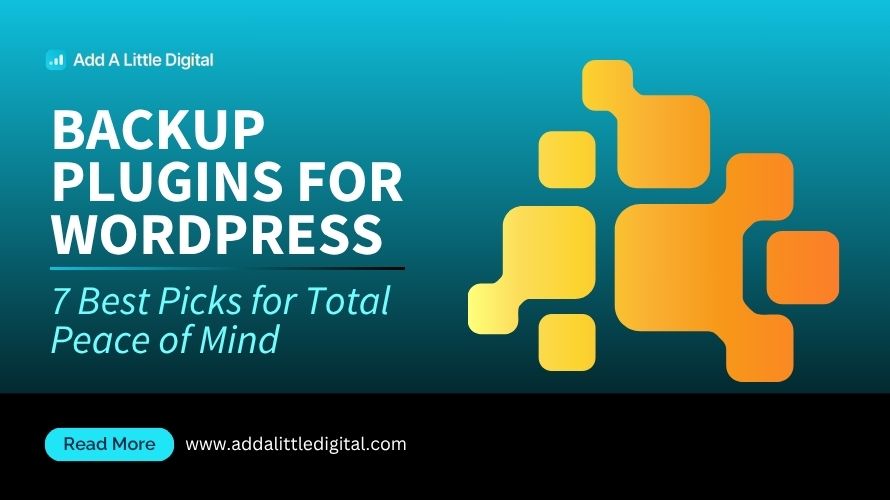 Backup Plugins for WordPress: 7 Best Picks for Total Peace of Mind
