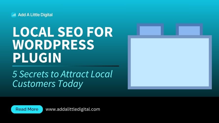 Local SEO for WordPress Plugin: 5 Secrets to Attract Local Customers Today