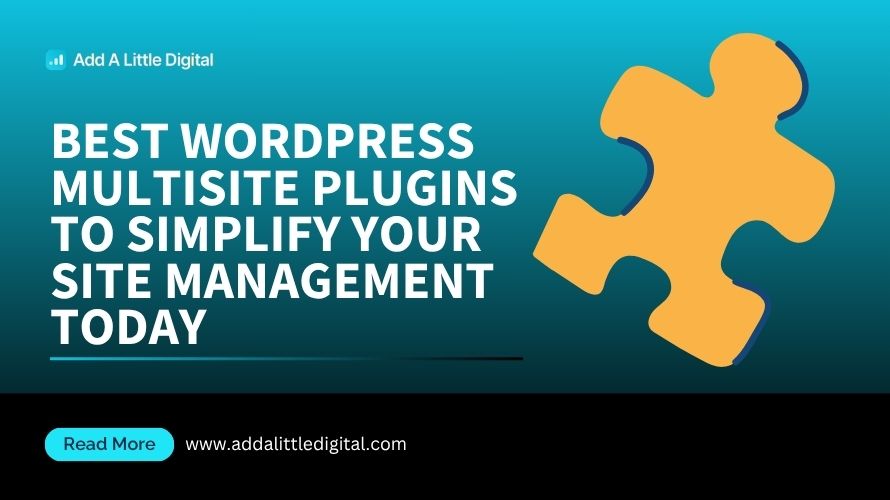 Best WordPress Multisite Plugins to Simplify Your Site Management Today