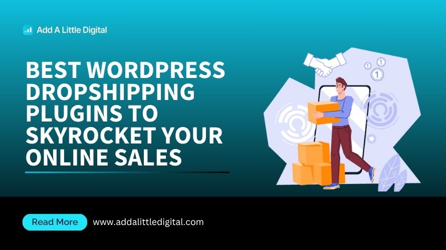 Best WordPress Dropshipping Plugins to Skyrocket Your Online Sales