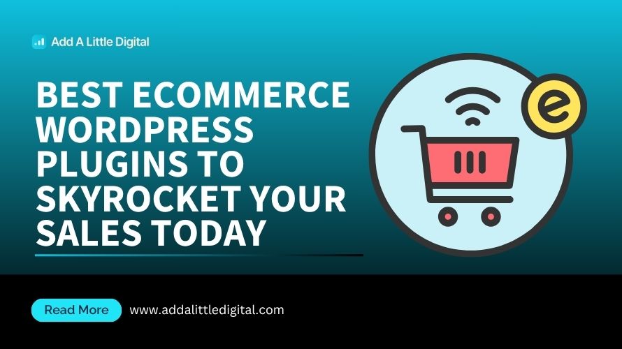 Best Ecommerce WordPress Plugins to Skyrocket Your Sales Today