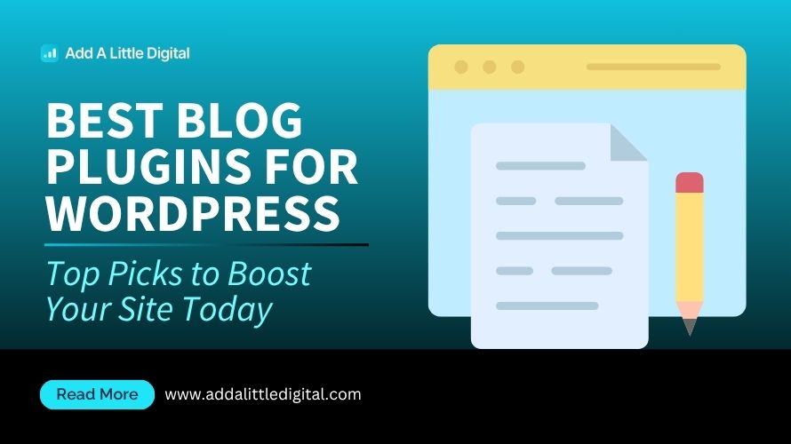 Best Blog Plugins for WordPress: Top Picks to Boost Your Site Today