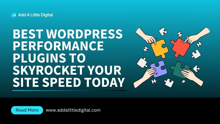 Best WordPress Performance Plugins to Skyrocket Your Site Speed Today