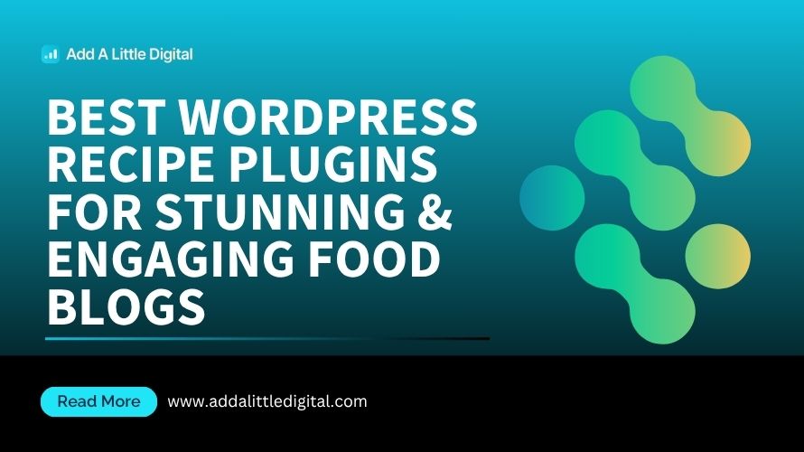 Best WordPress Recipe Plugins for Stunning & Engaging Food Blogs