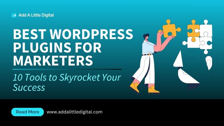 Best WordPress Plugins for Marketers: 10 Tools to Skyrocket Your Success