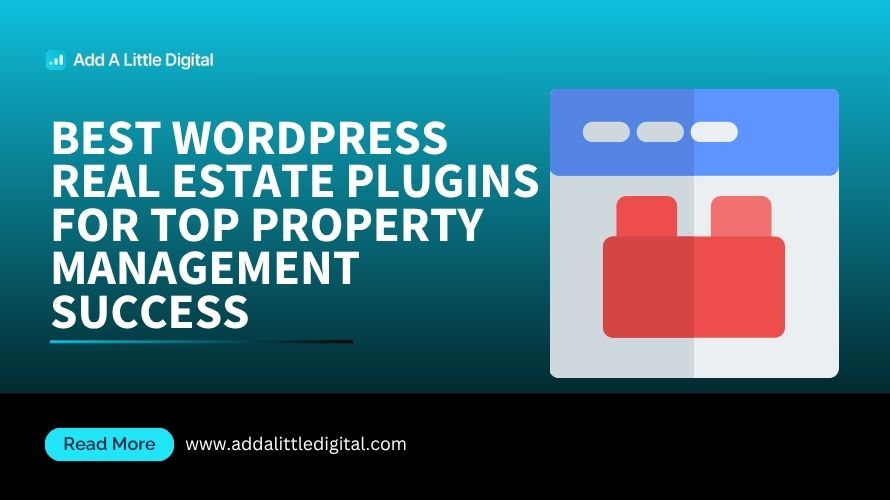 Best WordPress Real Estate Plugins for Top Property Management Success