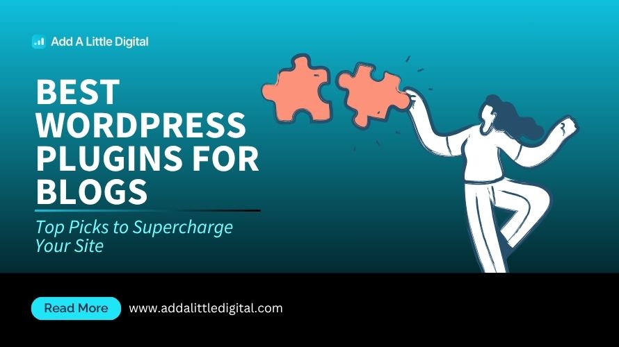 Best WordPress Plugins for Blogs: Top Picks to Supercharge Your Site