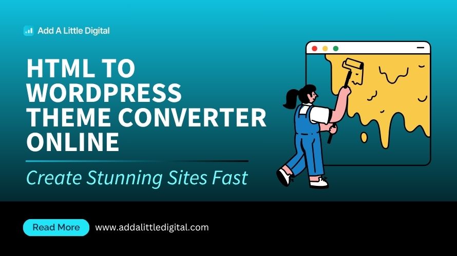 HTML to WordPress Theme Converter Online: Create Stunning Sites Fast