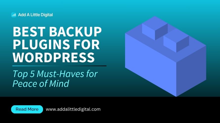 Best Backup Plugins for WordPress: Top 5 Must-Haves for Peace of Mind